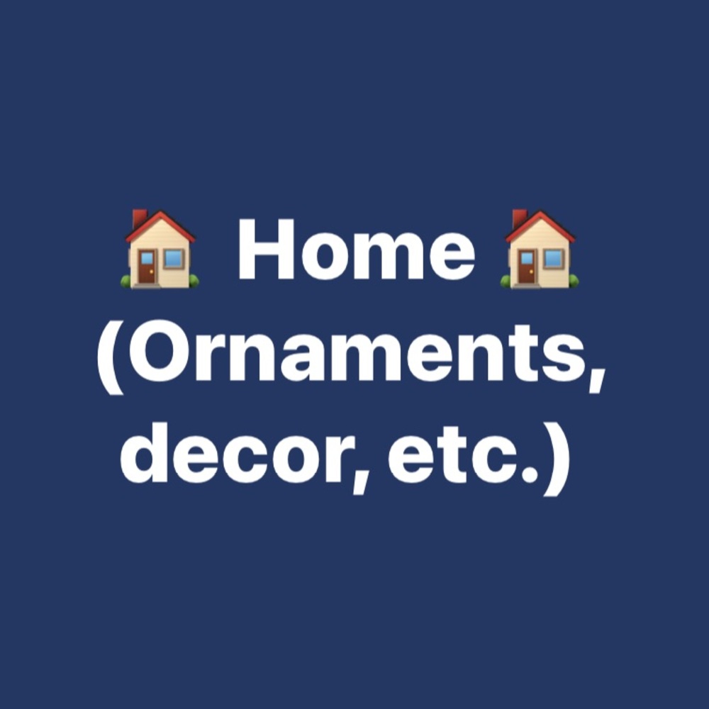 NOT FOR SALE - See My Closet for Ornaments/Decor